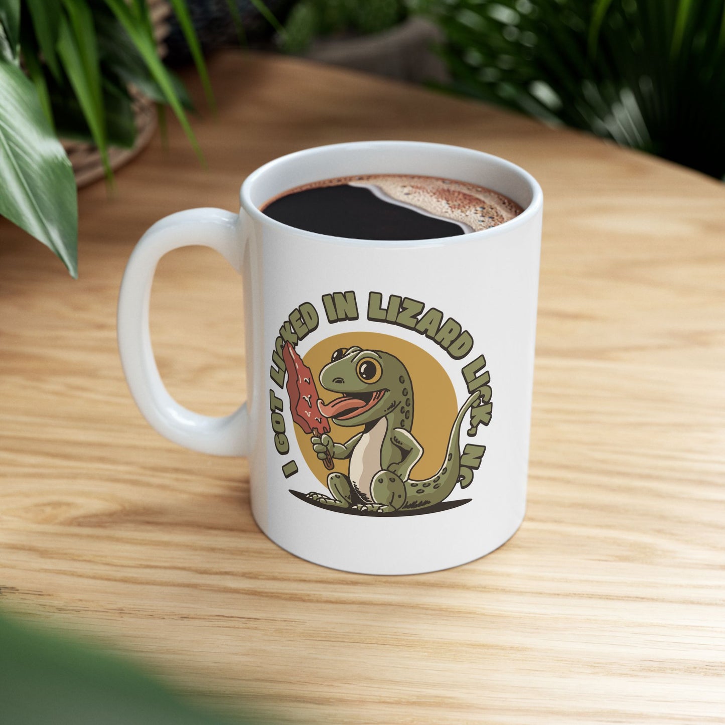 I Got Licked in Lizard Lick, NC – 11oz Ceramic Coffee Mug
