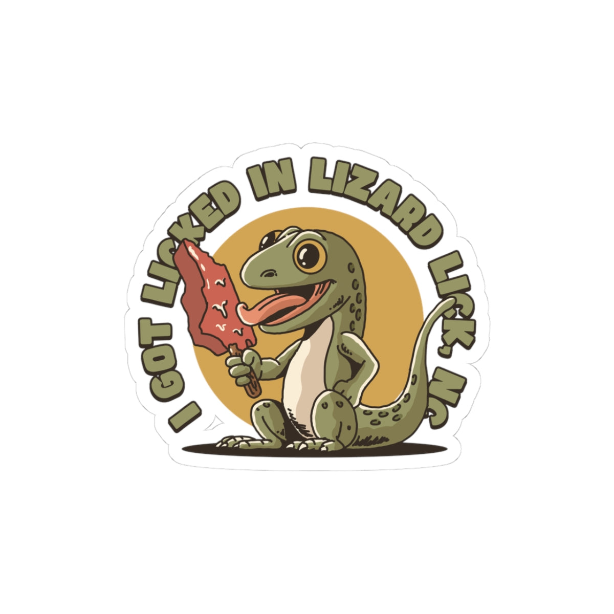 I Got Licked in Lizard Lick NC Sticker – Kiss-Cut Funny Lizard Souvenir