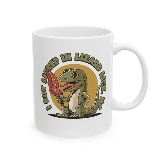 I Got Licked in Lizard Lick, NC – 11oz Ceramic Coffee Mug